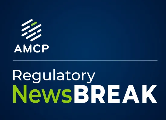 AMCP Regulatory NewsBreaks